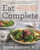 Eat Complete (The 21 Nutrients That Fuel Brainpower, Boost Weight Loss, and Transform Your Health) by Drew Ramsey, M.D., 9780062413437