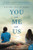You and Me and Us (A Novel) - 9780062934857 by Alison Hammer