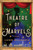 Theatre of Marvels (A Novel) by Lianne Dillsworth, 9780063271531