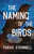 The Naming of the Birds by Paraic O'Donnell, 9781963108033