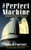 The Perfect Machine (Building the Palomar Telescope) by Ronald Florence, 9780060926700
