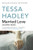 Married Love (And Other Stories) by Tessa Hadley, 9780062135643