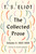 The Collected Prose, Volume 3: 1935-1950 by T. S. Eliot, Archie Burnett, 9780374616984
