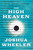 The High Heaven (A Novel) by Joshua Wheeler, 9781644454145