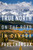 True North (On the Road in Canada) - 9780358451303 by Paul Theroux, 9780358451303