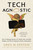 Tech Agnostic (How Technology Became the World's Most Powerful Religion, and Why It Desperately Needs a Reformation) - 9780262057257 by Greg Epstein, 9780262057257
