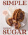 Simple Sugar (Comforting Baking Recipes with Midwestern Heart) by Jenna Barnard, 9798217034123