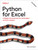 Python for Excel (A Modern Environment for Automation and Data Analysis) by Felix Zumstein, 9798341640290
