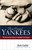 Those Damned Yankees (The Not-So-Great History of Baseball's Evil Empire) by Clarke Canfield, 9780976323129