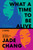 What a Time to Be Alive (A Novel) - 9780063416406 by Jade Chang