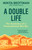 A Double Life (The Anatomy of a Premeditated Murder) by Mikita Brottman, 9780806545561