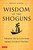 Wisdom of the Shoguns (Valuable Life Lessons from Japan's Greatest Warriors) by Naoko Mikami, 9784805320280