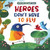 Heroes Don't Have to Fly (Scooter the Word Bird) by Shannon Anderson, Clever Publishing, Olga Demidova, 9781954738270