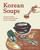 Korean Soups (Recipes, Techniques, and Inspirations for Korean Soups and Stews at Home) by Clara Lee, Eddo Kim, 9781523530229