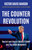 The Counterrevolution (The Fall and Rise of Donald Trump and the MAGA Movement) by Victor Davis Hanson, 9781541607828