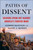 Paths of Dissent (Soldiers Speak Out Against America's Misguided Wars) by Andrew Bacevich, Daniel A. Sjursen, 9781250832498