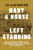 Nary a Horse Left Standing (How a Nineteenth-Century Epidemic Transformed Medicine, Animal Welfare, and the Modern City) by Lee Alan Dugatkin, 9780262054546