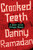 Crooked Teeth (A Queer Syrian Refugee Memoir) by Danny Ramadan, 9781593768294