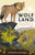 Wolf Land (The Lost Wolves of Landscape and Lore) by Elizabeth  Marshall, 9781784273965