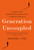 Generation Uncoupled (America's New Gender Divide and the Crisis of Human Connection) by Daniel Cox, 9780593603437