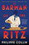 The Barman of the Ritz (A Novel) by Philippe Collin, 9781668097199