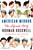 American Mirror: The Life and Art of Norman Rockwell by Deborah Solomon, 9781250466662
