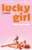Lucky Girl (A Novel) - 9781963108620 by Allie Tagle-Dokus, 9781963108620