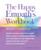 The Happy Empath's Workbook (Hands-On Activities, Worksheets, and Strategies for Creating a Joyous and Full Life) by Stephanie Jameson, 9781612438429