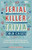 Serial Killer Trivia: Cold Cases (Fascinating Facts and Chilling Details from the Creepiest Unsolved Murders Ever) by Michelle Kaminsky, 9781646041268