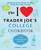 The I Love Trader Joe's College Cookbook: 10th Anniversary Edition (180 Quick and Easy Recipes for Busy (And Broke) College Students) by Andrea Lynn, 9781646042449