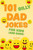 101 Silly Dad Jokes for Kids (and Dads) (Miniature Edition) by Editors of Ulysses Press, 9781646046690