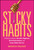 Sticky Habits (A Woman's Guide to Reclaim Happiness, Ditch Perfectionism, and Create Habits that Last ) by Monica Packer, 9781394401161
