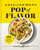 Love and Lemons Pop of Flavor (100 Saucy, Spicy, Crunchy, Herby, Tangy Recipes for Craveable Everyday Cooking) by Jeanine Donofrio, 9780593853146