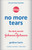 No More Tears (The Dark Secrets of Johnson & Johnson) - 9780593229873 by Gardiner Harris