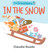 The Smushkins: In the Snow by Claudia Rueda, Claudia Rueda, 9781536246551