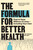 The Formula for Better Health (How to Save Millions of Lives-Including Your Own) by Tom Frieden, 9780262057349