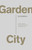 Garden City. Trabajo, descanso y el arte de ser humano. / Garden City. Work, Rest, and the Art of Being Human (Spanish Edition) by John Mark Comer, 9798890984821