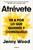 Atrévete: Ve a por lo que quieres y consíguelo / Wild Courage (Go After What You Want and Get It) (Spanish Edition) by Jenny Wood, 9791387513108