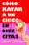 Cómo matar a un chico en diez citas / How to Kill a Guy in Ten Dates (Spanish Edition) by Shailee Thompson, 9788466677837