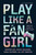 Play Like a Fangirl (Creative Desire in Video Games) by Kristine Ask, Ashley Guajardo, Tanja Sihvonen, Jess Tompkins, 9780262056861
