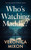 Who's Watching Maddie? by Veronica Mixon, 9781036712723