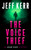 The Voice Thief by Jeff Kerr, 9781036714741