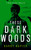 These Dark Woods by Barry Napier, 9781036714468