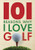 101 Reasons Why I Love Golf by , 9781917259699