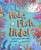 Hide Fish Hide! (Sea Creature Camouflage) by Derick Wilder, Monika Filipina, 9781534113589