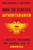 How to Survive Authoritarianism (A Russian's Phrasebook for Everyday Life in America) by Maria Kuznetsova, Dan Storyev, 9781324098799
