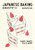 Japanese Baking (Cakes, Bakes, Tea and More) by Katsute100, 9781837837250