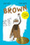 Brown - 9781592702510 by Øyvind Torseter, Håkon Øvreås, Kari Dickson, 9781592702510