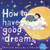How to Have Good Dreams by Jess Urlichs, Alba Gil Celdrán, 9781869717247