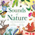 Sounds of Nature (A Guide to North American Bird and Animal Calls) by Patricia Hegarty, Elinor Duffy, 9781664352407